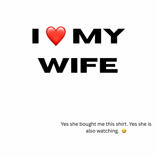 I ❤️ My Wife